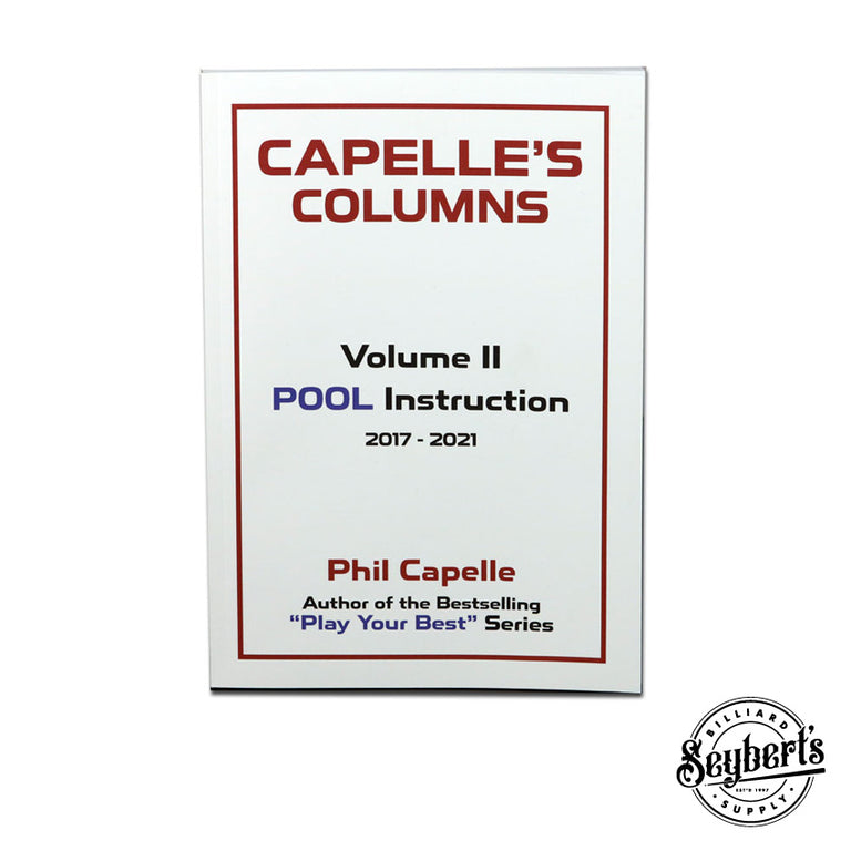 Phil Capelle -  Capelle's Columns -Volume 2 - 21 Years of Pool Instruction