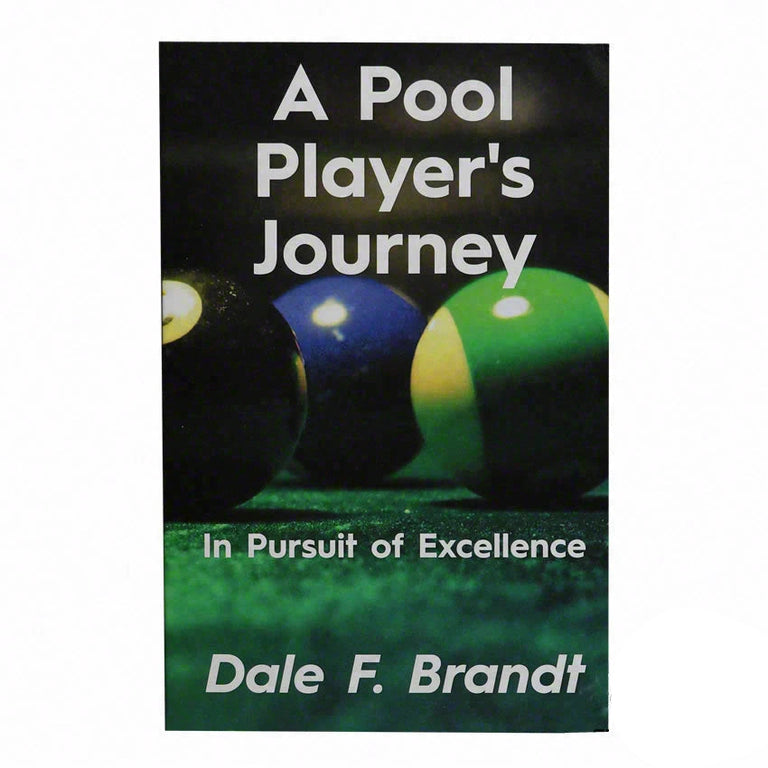 A Pool Player's Journey Dale F Brandt