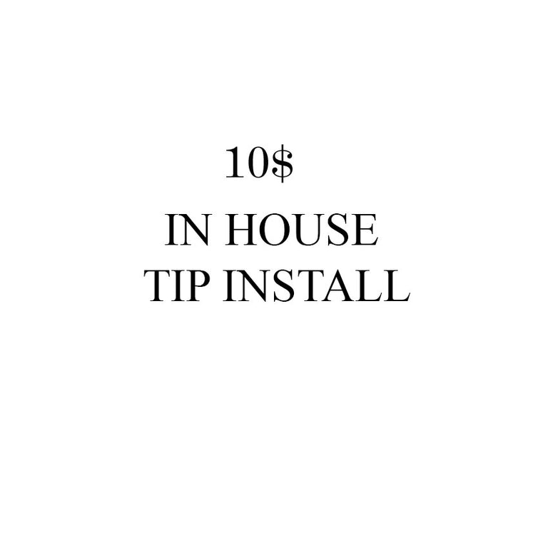 In House - Tip Install 10