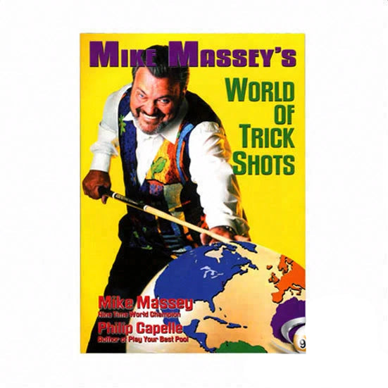 Mike Massey's World Of Trick Shots with Phil Capelle Book