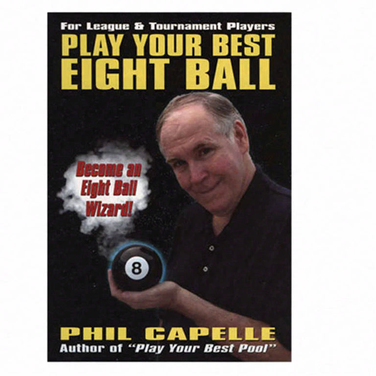 Phil Capelle Play Your Best Eight Ball Book