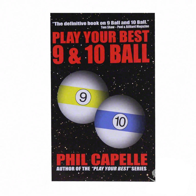 Phil Capelle Play Your Best 9 And 10 Ball