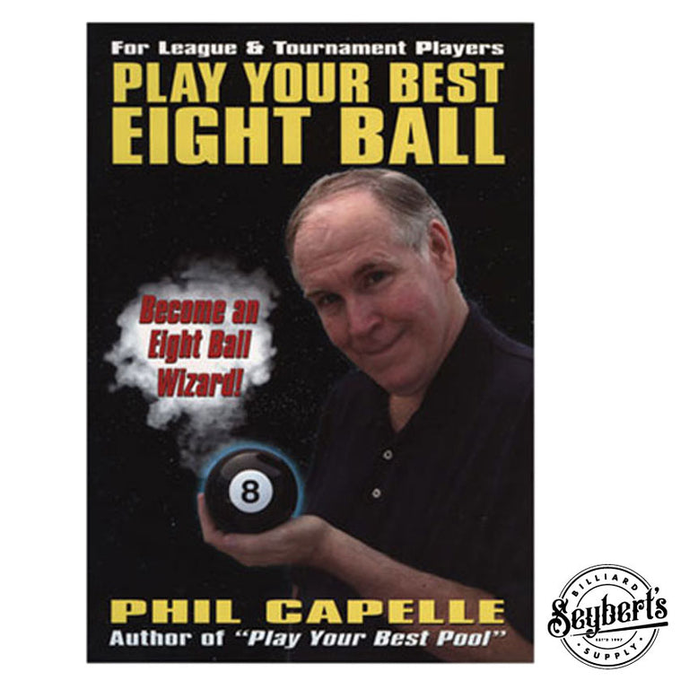 Phil Capelle Play Your Best Eight Ball Book